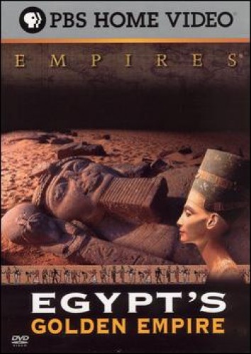 Egypt's Golden Empire - The Warrior Pharaohs