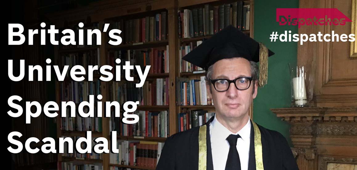 Britain's University Spending Scandal Full Documentary