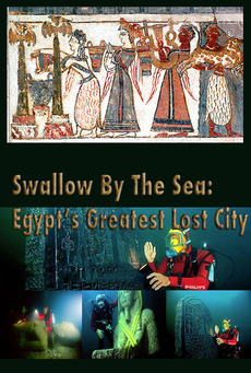 Swallowed by the Sea Ancient Egypt's Greatest Lost City Full Documentary